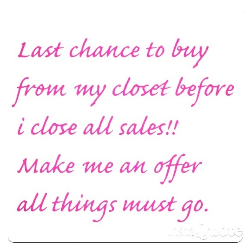 LAST CHANCE!!!!  Closet Closing 8/31 @ 5 PM!!!